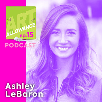AOA 015: The Importance of an Allowance in Opening Up a Money Conversation with Your Kids — With Ashley LeBaron-Black